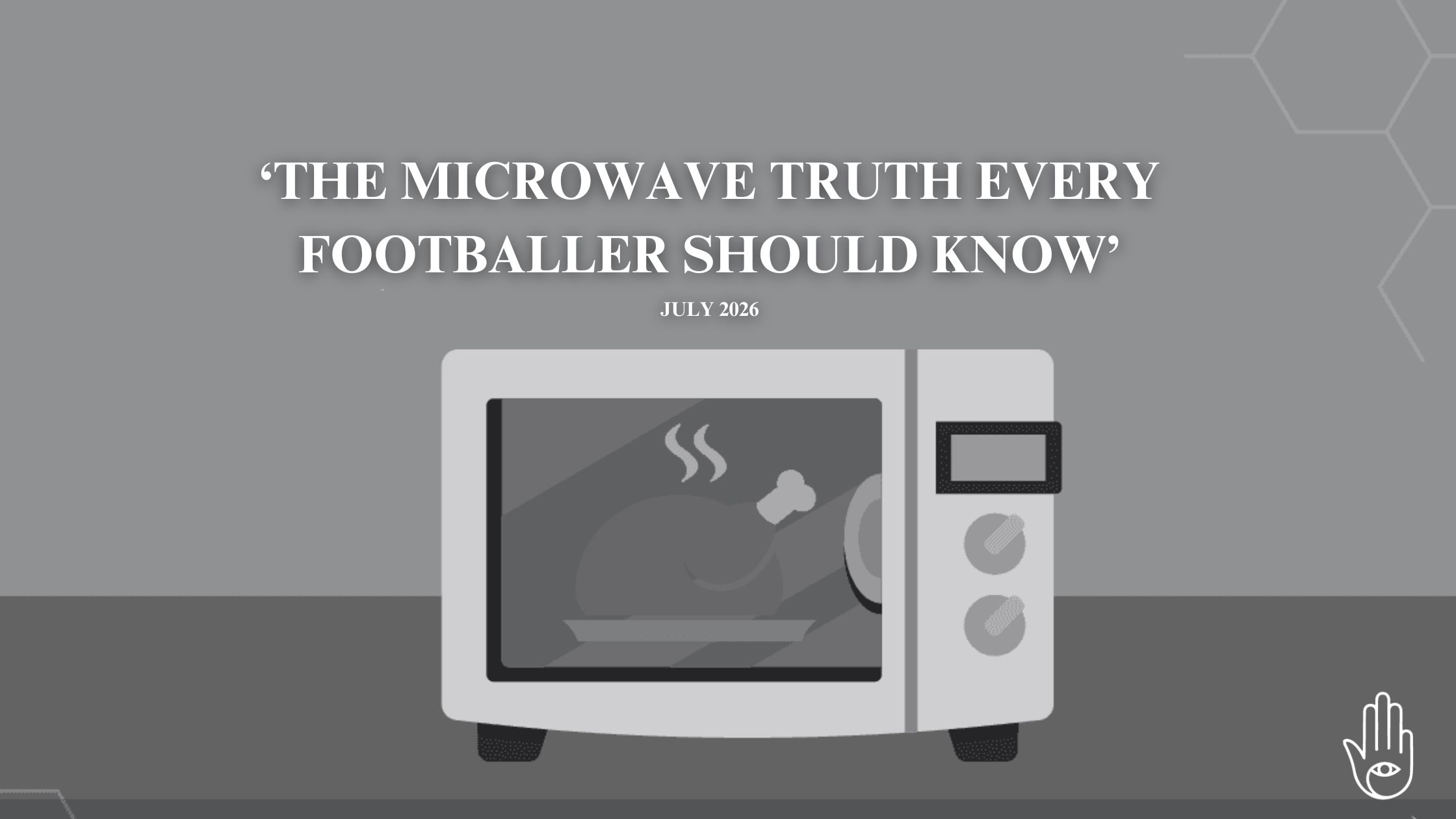 The Microwave Truth Every Footballer Should Know