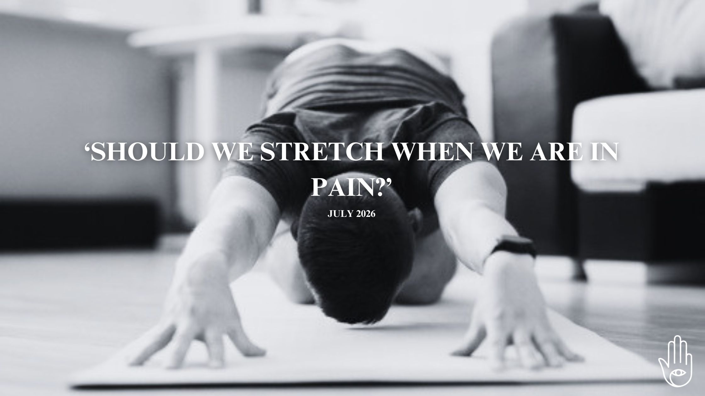 Should we stretch when we are in pain?