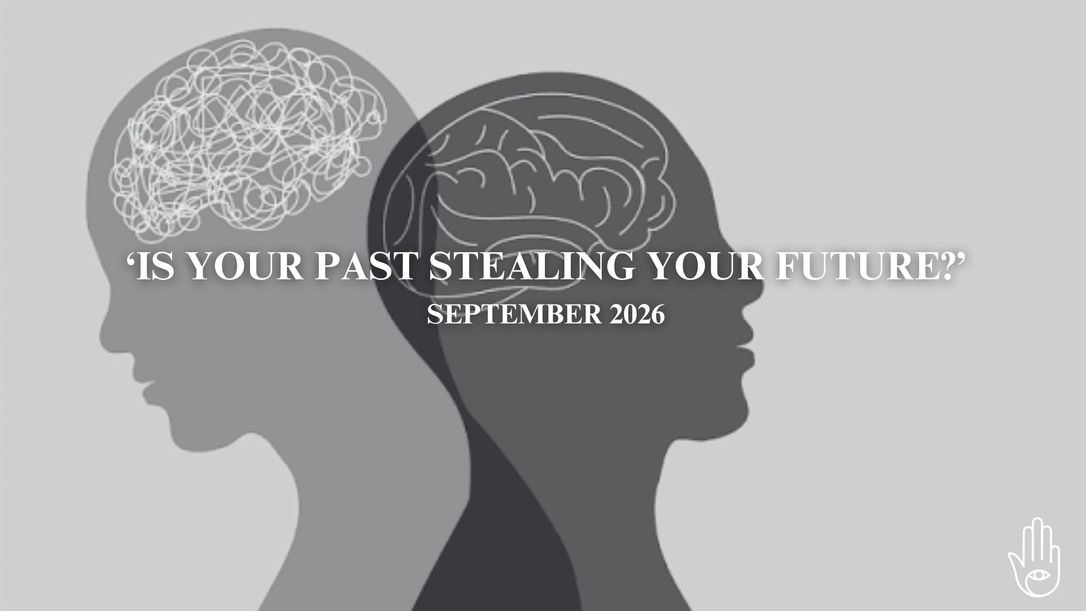 Is your past stealing your future?